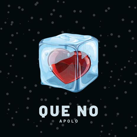 Que no | Boomplay Music