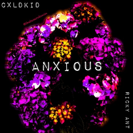 Anxious (feat. Ricky Ant) | Boomplay Music