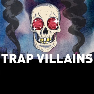 Trap Villains