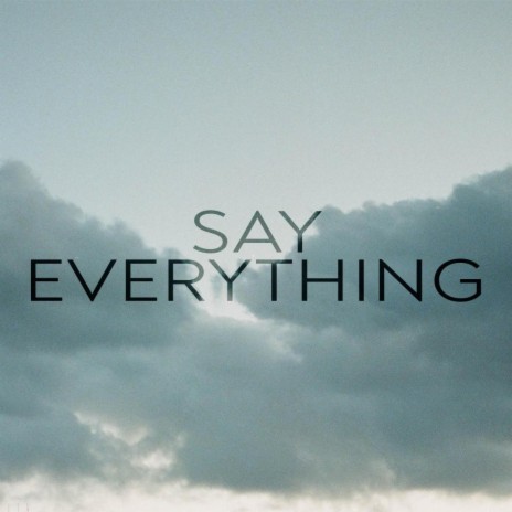 Say Everything ft. Trenton | Boomplay Music