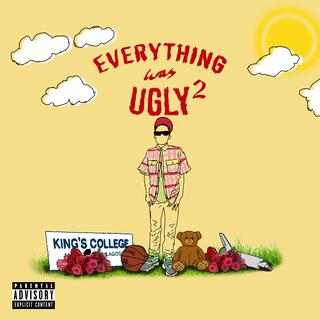 Everything Was Ugly 2