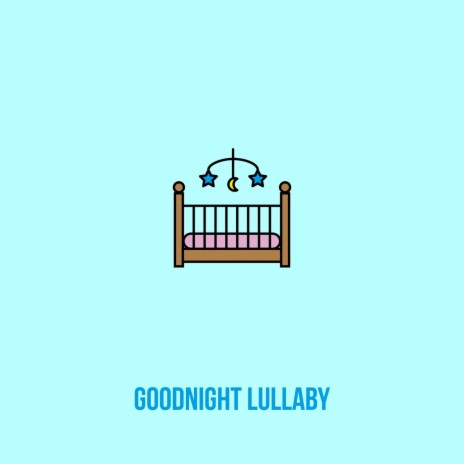 Goodnight Lullaby | Boomplay Music