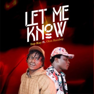 Let me Know ft. Obm Razzboy lyrics | Boomplay Music