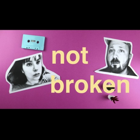 Not Broken | Boomplay Music