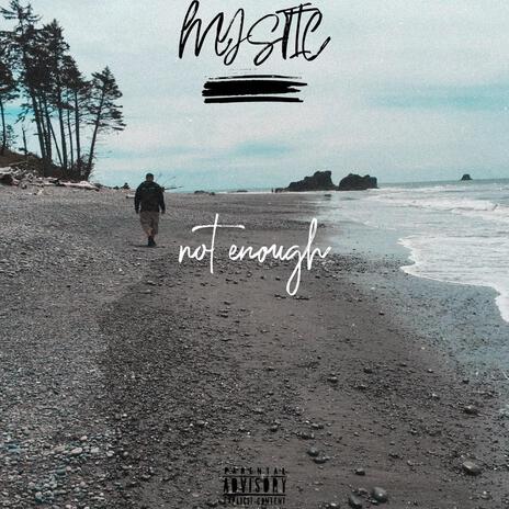 Not Enough | Boomplay Music