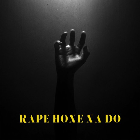 Rape Hone Na Do | Boomplay Music