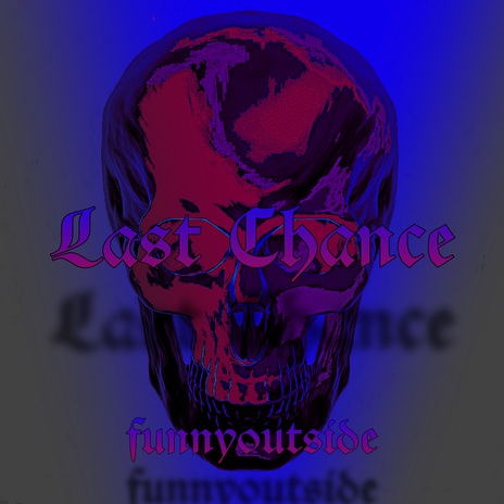 Last Chance | Boomplay Music