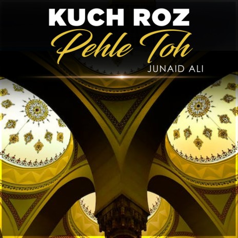Kuch Roz Pehle Toh | Boomplay Music