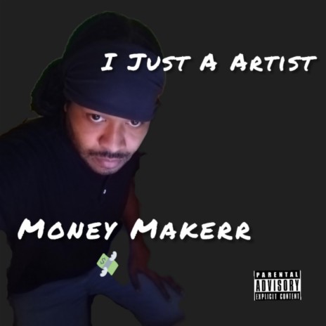 I Just A Artist | Boomplay Music