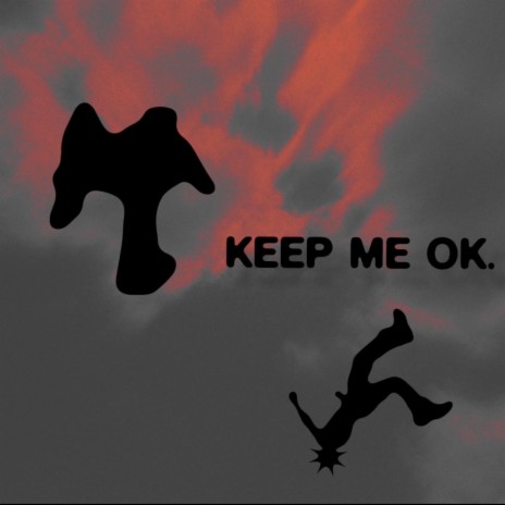 KEEP ME OK. | Boomplay Music