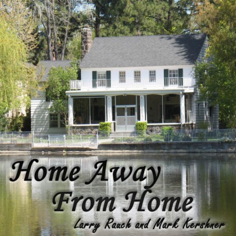 Home Away from Home ft. Mark Kershner | Boomplay Music