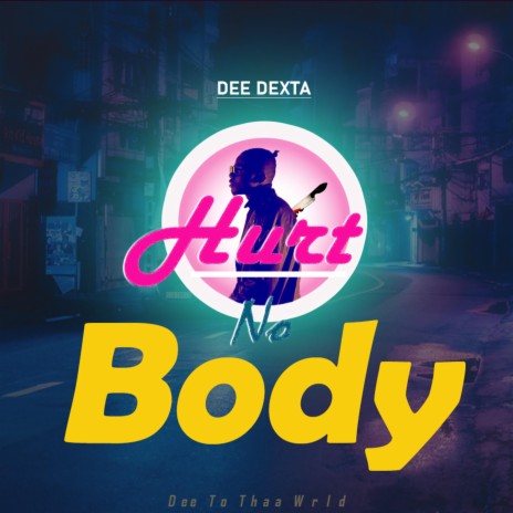 Hurt no Body | Boomplay Music