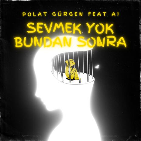 Sevmek Yok Bundan Sonra | Boomplay Music