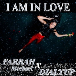 I Am In Love ft. Dialyup lyrics | Boomplay Music