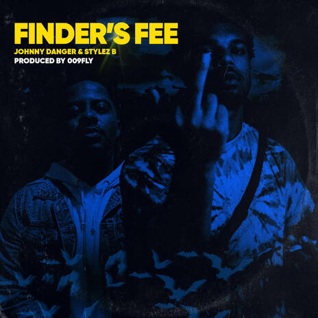 Finder's Fee ft. Johnny Danger & Stylez B | Boomplay Music