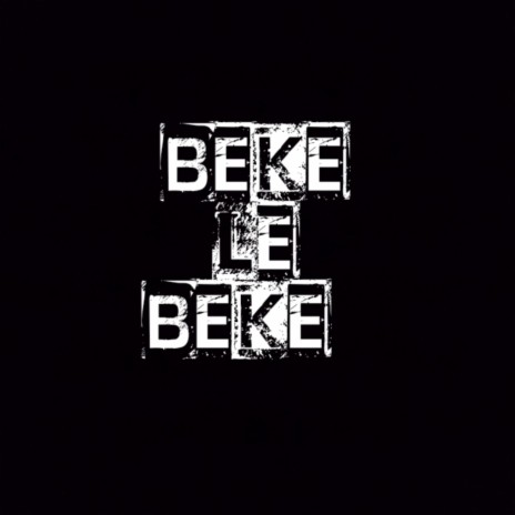 Beke le beke (feat. Phoenix Blackjack, Flwassey D & Masana)