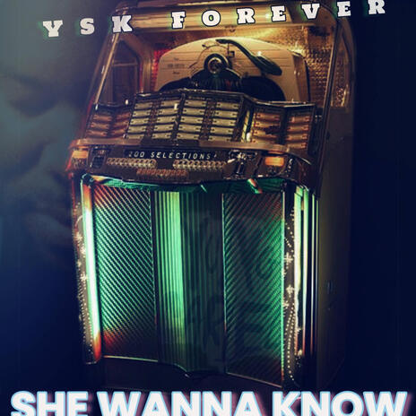 She Wanna Know | Boomplay Music