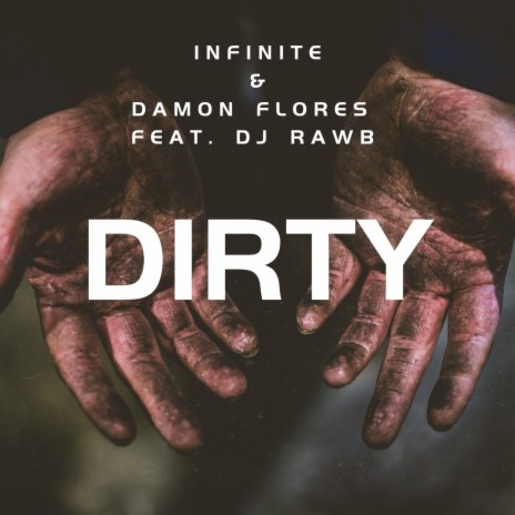 Dirty ft. Damon Flores & DJ Raw B | Boomplay Music