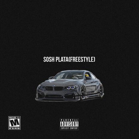 Sosh plata(freestyle) | Boomplay Music