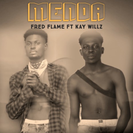 Menda ft. Kay Willz | Boomplay Music