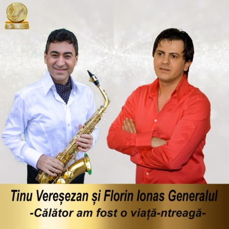 Calator Am Fost O Viata-Ntreaga ft. Florin Ionas Generalul | Boomplay Music