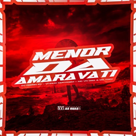 Menor da Amaravati ft. MC Tody, DJ PEDRIN ZO & Vitinho Montagem | Boomplay Music