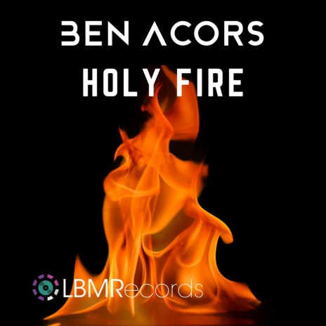 Holy Fire | Boomplay Music