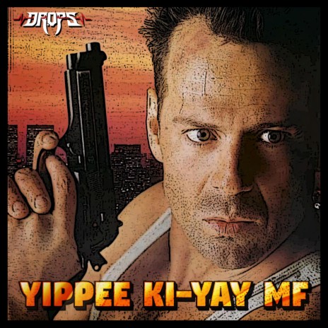 Yippee-ki-yay, MF | Boomplay Music