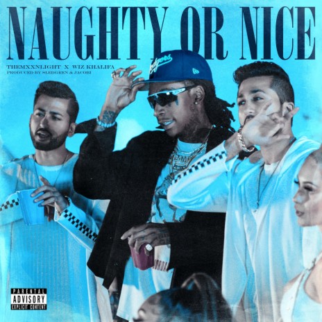 Naughty or Nice (feat. Wiz Khalifa) | Boomplay Music