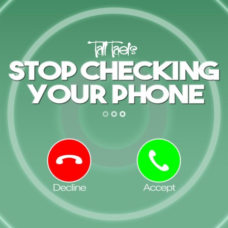 Stop Checking Your Phone ft. Madison Dorn Scalfani | Boomplay Music