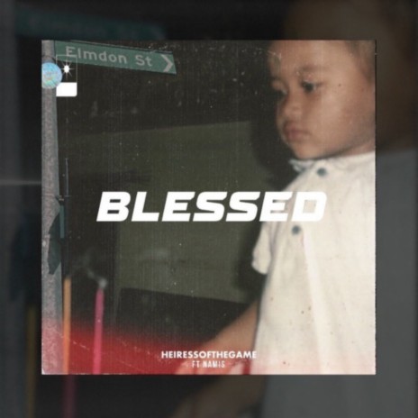 BLESSED ft. Namis | Boomplay Music