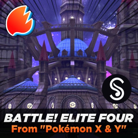 Battle! Elite Four (From Pokémon X & Y) (Arrangement) ft. StevenMix | Boomplay Music