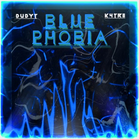 BLUE PHOBIA ft. K4TRE | Boomplay Music