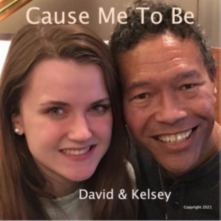 Cause Me To Be (feat. Kelsey Burkett & Steve (Keyz) Ebhodaghe)