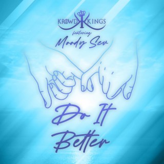 Do It Better ft. Moody Sev lyrics | Boomplay Music