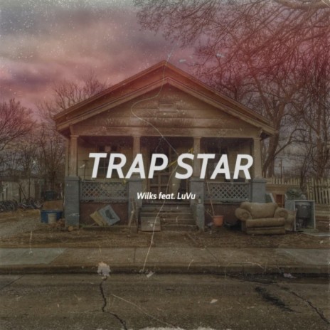 Trap star ft. Luvu | Boomplay Music