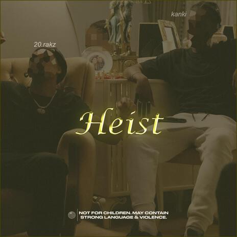 HEIST | Boomplay Music