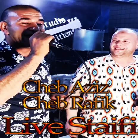 Live Staifi ft. Cheb Aziz & CHEB RAFIK