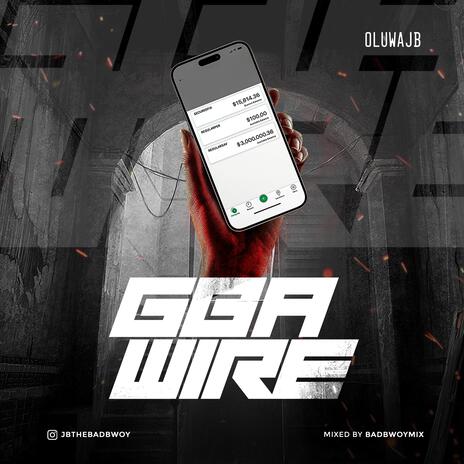 Gba Wire | Boomplay Music