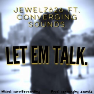 LET EM TALK. (cave13recording mix)