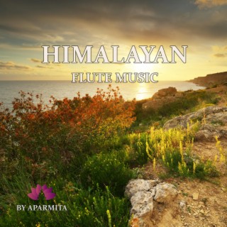 Himalayan Flute Music Epi. 87