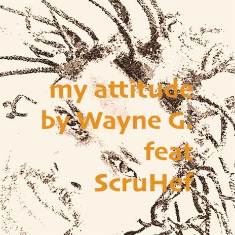 my attitude ft. ScruHef | Boomplay Music