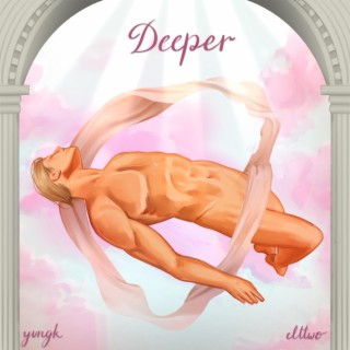 Deeper ft. Elttwo lyrics | Boomplay Music