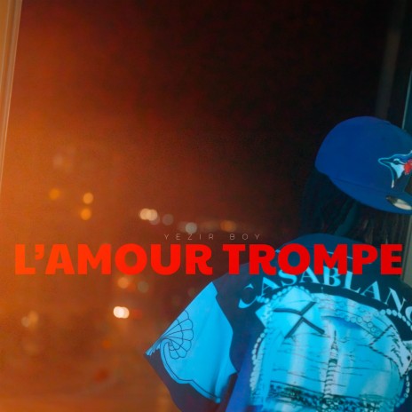 L'amour Trompe | Boomplay Music