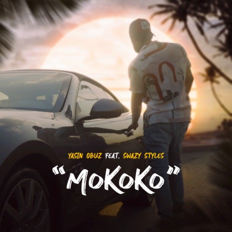 Mokoko ft. Swazy Styles | Boomplay Music