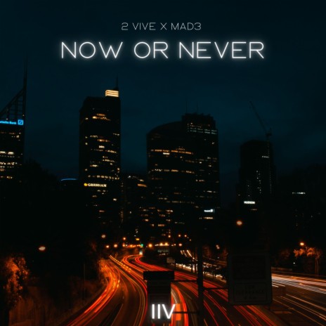 Now Or Never ft. MAD3 | Boomplay Music