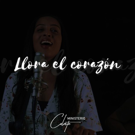 Llora el Corazón | Boomplay Music