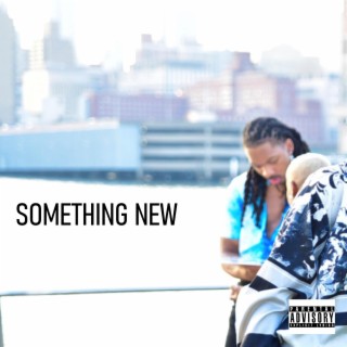 Something New lyrics | Boomplay Music