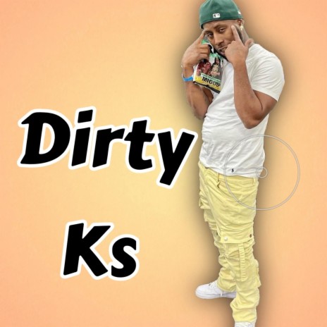 Dirty ks | Boomplay Music