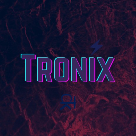 Tronix | Boomplay Music